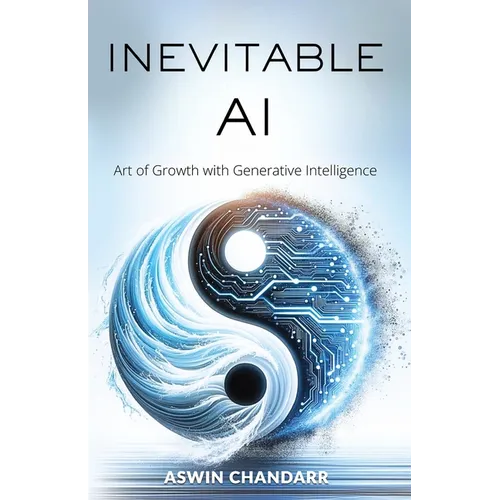 The Inevitable Ai: Art Of Growth With Generative Intelligence - Paperback