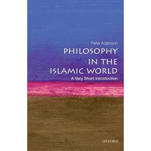 Philosophy in the Islamic World: A Very Short Introduction - Paperback
