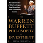 The Warren Buffett Philosophy of Investment: How a Combination of Value Investing and Smart Acquisitions Drives Extraordinary Success - Hardcover