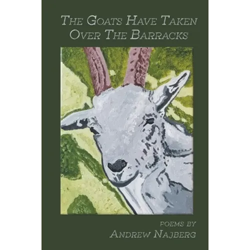 The Goats Have Taken Over The Barracks - Paperback