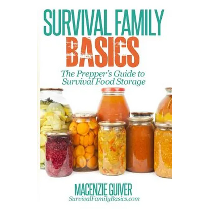 The Prepper's Guide to Survival Food Storage - Paperback