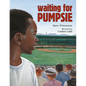 Waiting for Pumpsie - Hardcover