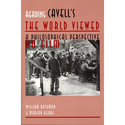 Reading Cavell's the World Viewed: A Philosophical Perspective on Film - Paperback