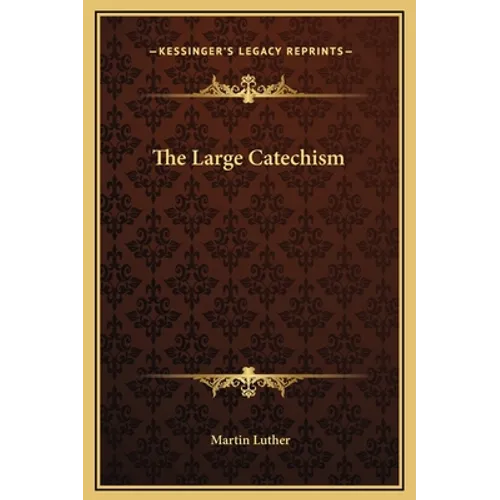 The Large Catechism - Hardcover
