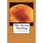 The Arcane Teaching: The Law of Attraction Collection - Paperback