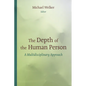 The Depth of the Human Person: A Multidisciplinary Approach - Paperback