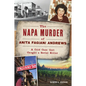 The Napa Murder of Anita Fagiani Andrews: A Cold Case That Caught a Serial Killer - Paperback