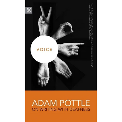 Voice: Adam Pottle on Writing with Deafness - Paperback
