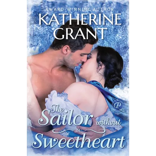 The Sailor Without a Sweetheart: A Second Chance Historical Romance - Paperback
