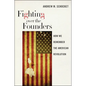 Fighting Over the Founders: How We Remember the American Revolution - Paperback