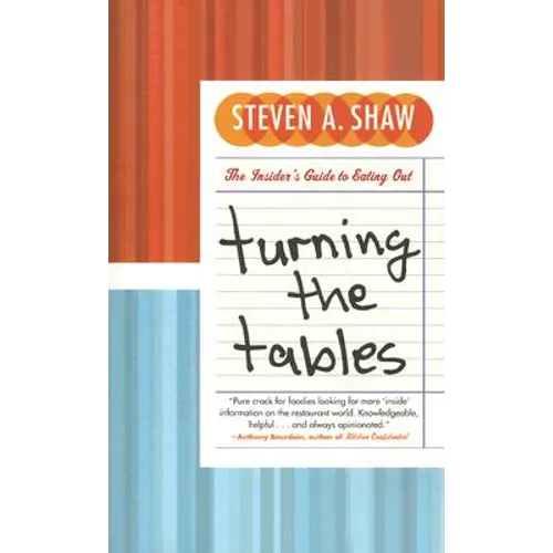 Turning the Tables: The Insider's Guide to Eating Out - Paperback