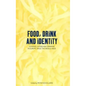 Food, Drink and Identity: Cooking, Eating and Drinking in Europe Since the Middle Ages - Paperback