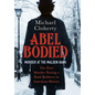 Abel Bodied: Murder at the Malden Bank - Hardcover