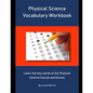 Physical Science Vocabulary Workbook: Learn the key words of the Physical Science Course and Exams - Paperback