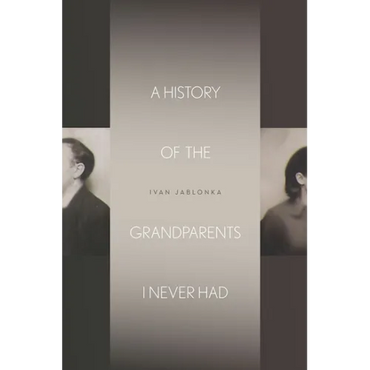 A History of the Grandparents I Never Had - Hardcover