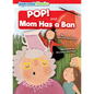 Pop!: And, Mom Has a Ban - Library Binding