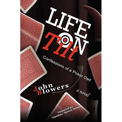 Life on Tilt: Confessions of a Poker Dad - Paperback