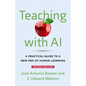 Teaching with AI: A Practical Guide to a New Era of Human Learning - Paperback