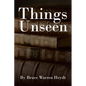 Things Unseen - Paperback