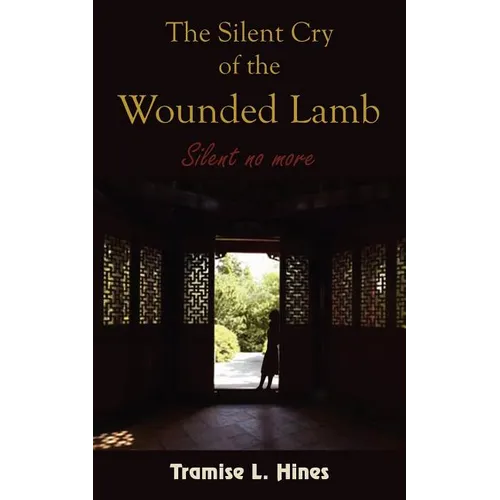 The Silent Cry of the Wounded Lamb - Paperback