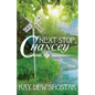 Next Stop, Chancey - Paperback