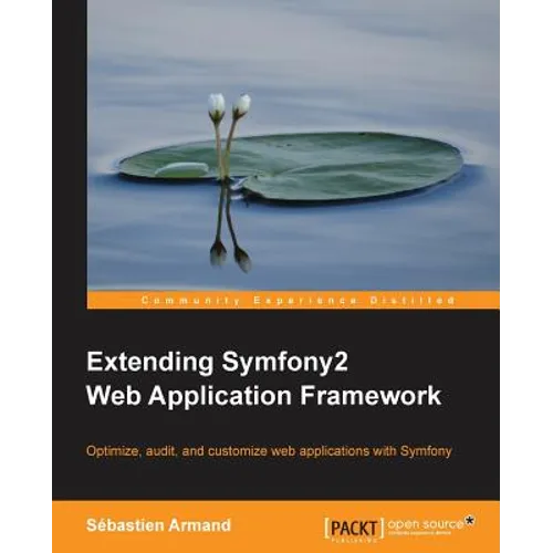 Extending Symfony 2 Web Application Framework - Paperback