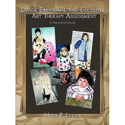 Levick Emotional and Cognitive Art Therapy Assessment: A Normative Study - Paperback