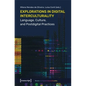 Explorations in Digital Interculturality: Language, Culture, and Postdigital Practices - Paperback