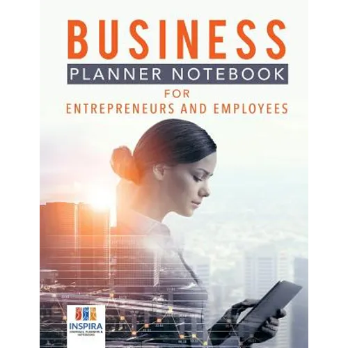 Business Planner Notebook for Entrepreneurs and Employees - Paperback