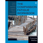 The Compassion Fatigue Workbook: Creative Tools for Transforming Compassion Fatigue and Vicarious Traumatization - Paperback