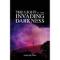 The Light in the Invading Darkness - Paperback