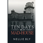 Ten Days in a Mad-House - Paperback