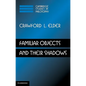 Familiar Objects and Their Shadows - Hardcover