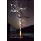 The Indifferent Stars: A short novel about love, loss and friendship - Paperback