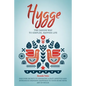 Hygge: The Danish Way To Simpler, Happier Life. Discover Secrets To Managing A Fast Lifestyle And Introduce Unending Happines - Paperback