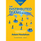 The Distributed Teams Blueprint: Leveraging Remote Team Members to Scale Your Business - Paperback
