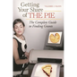 Getting Your Share of the Pie: The Complete Guide to Finding Grants - Hardcover