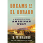 Dreams of El Dorado: A History of the American West - Hardcover