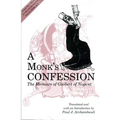 A Monk's Confession: The Memoirs of Guibert of Nogent - Paperback