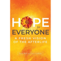 Hope for Everyone: A Fresh Vision of the Afterlife - Paperback
