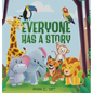 Everyone Has a Story: Teaching Kids the Hidden Power of Kindness and Caring for Others - Hardcover