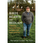 Birds, Beasts and Bedlam: Turning My Farm Into an Ark for Lost Species - Hardcover