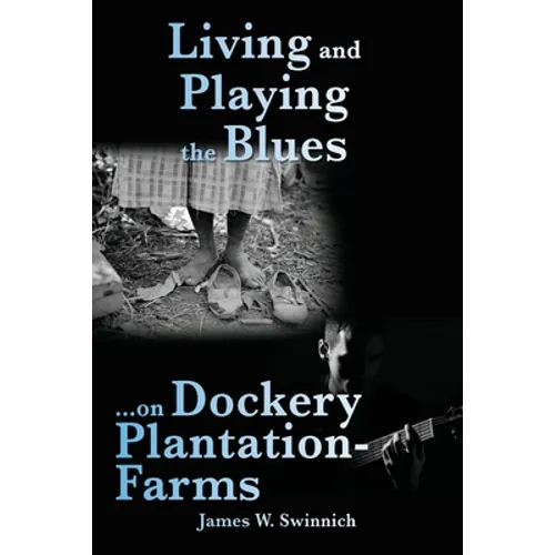 Living and Playing the Blues on Dockery Plantation-Farms - Paperback