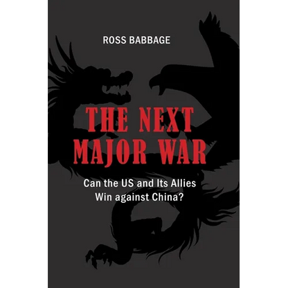 The Next Major War: Can the US and its Allies Win Against China? - Paperback