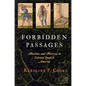 Forbidden Passages: Muslims and Moriscos in Colonial Spanish America - Hardcover