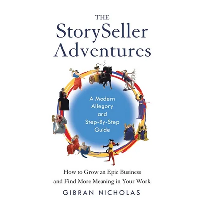 The StorySeller Adventures: How to Grow an Epic Business and Find More Meaning in Your Work - Hardcover