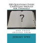 100 Questions Every Christian Should Ask Themself: ...and Those Around Them - Paperback