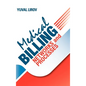 Medical Billing Networks and Processes - Profitable and Compliant Revenue Cycle Management in the Internet Age - Hardcover