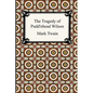 The Tragedy of Pudd'nhead Wilson - Paperback