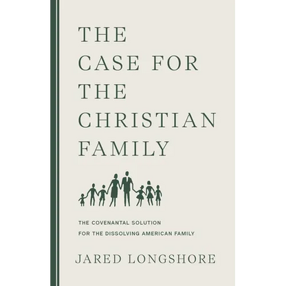 The Case for the Christian Family - Paperback